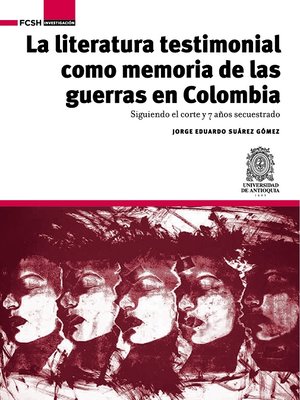 cover image of La literatura testimonial como memoria de las guerras en Colombia